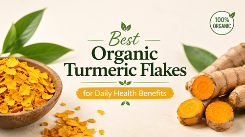 Best-Organic-Turmeric-Flakes-for-Daily-Health-Benefits